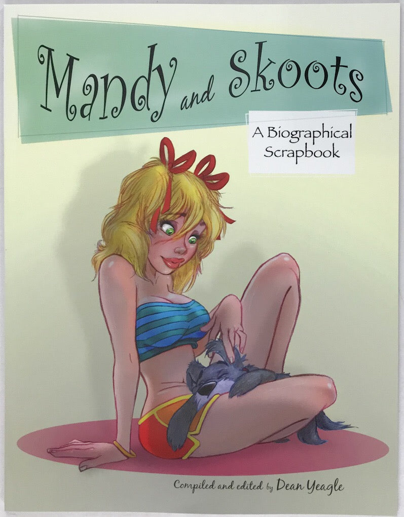 Mandy and Skoots: A Biographical Scrapbook - Signed