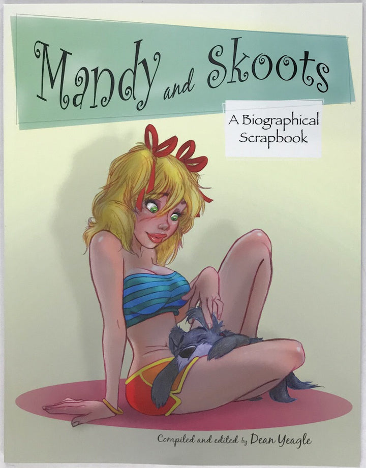 Mandy and Skoots: A Biographical Scrapbook - Signed