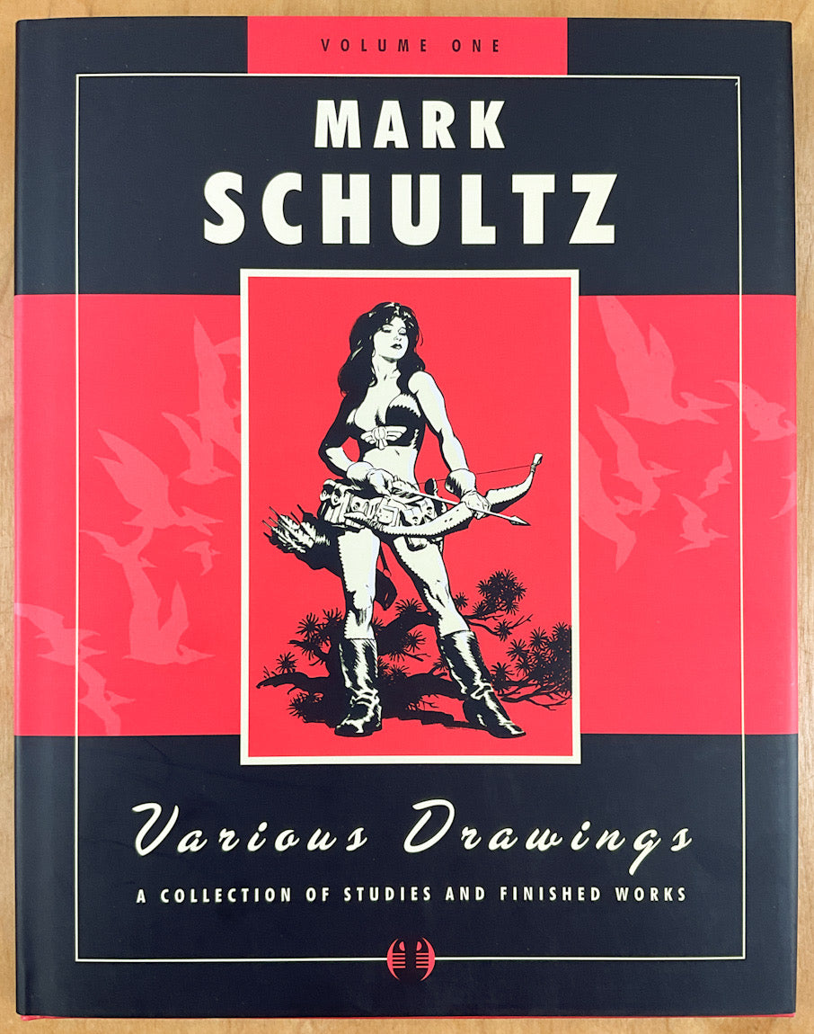 Mark Schultz: Various Drawings, Vol. 1 - Signed & Numbered Hardcover