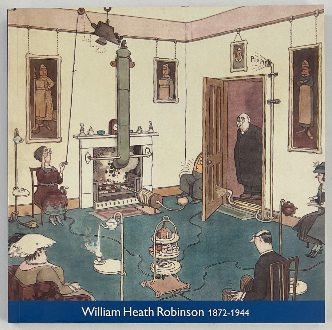 William Heath Robinson 1872-1944