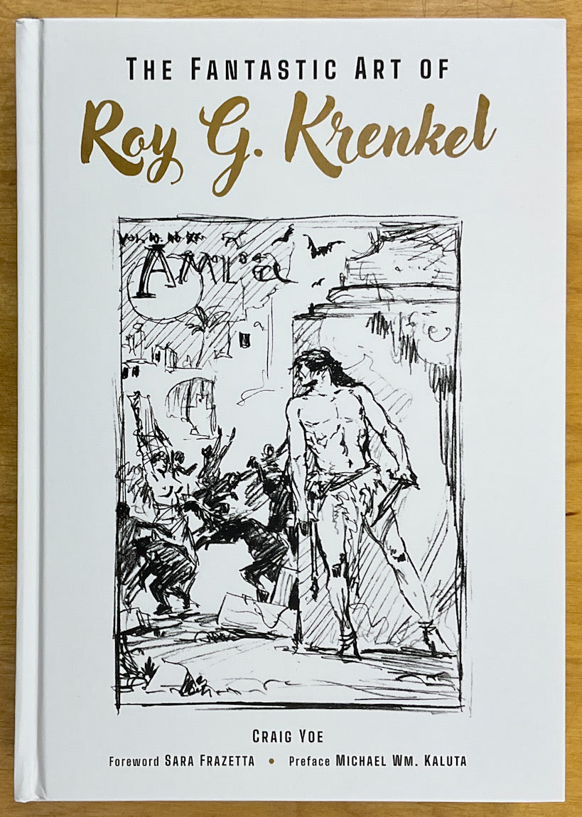 The Fantastic Art of Roy G. Krenkel - Limited Edition with an Original Drawing