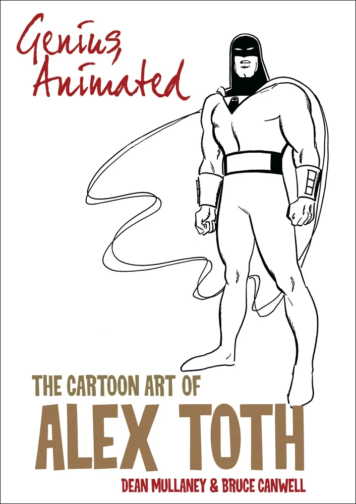 Genius, Animated: The Cartoon Art of Alex Toth