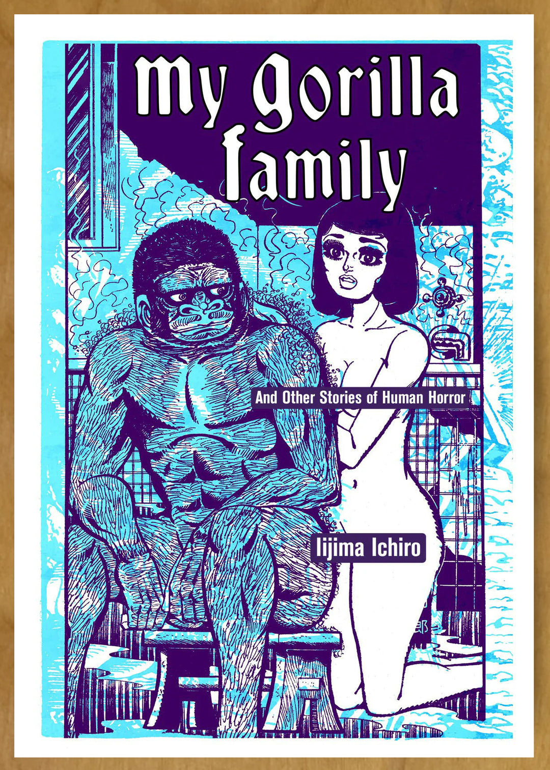 My Gorilla Family and Other Stories of Human Horror