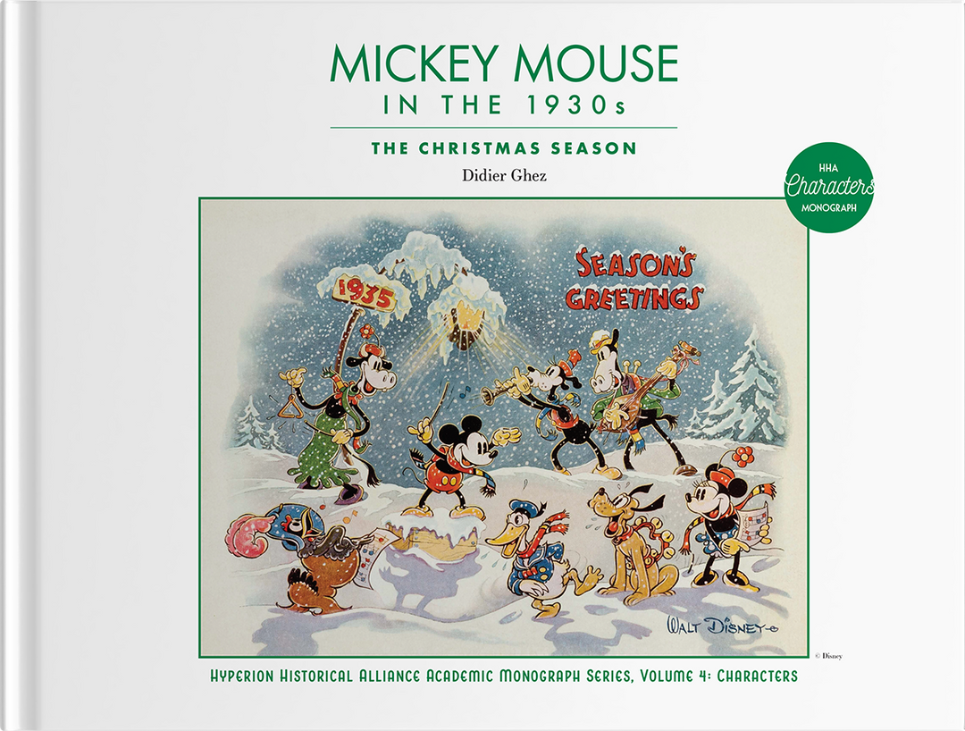 Mickey Mouse in the 1930s - The Christmas Season (Hyperion Historical Alliance Academic Monograph Series, Vol. 4) - Pre-Order