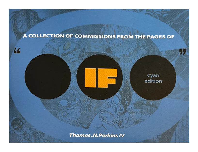 A Collection of Commissions from the Pages of If - Cyan Edition