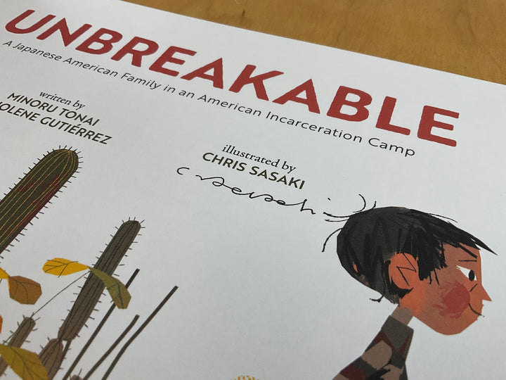 Unbreakable: A Japanese American Family in an American Incarceration Camp - Signed First
