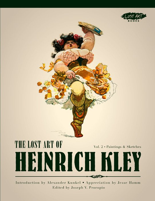 The Lost Art of Heinrich Kley, Vol. 2: Paintings & Sketches - Hardcover