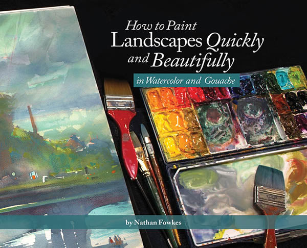 How to Paint Landscapes Quickly and Beautifully with Watercolor and Gouache