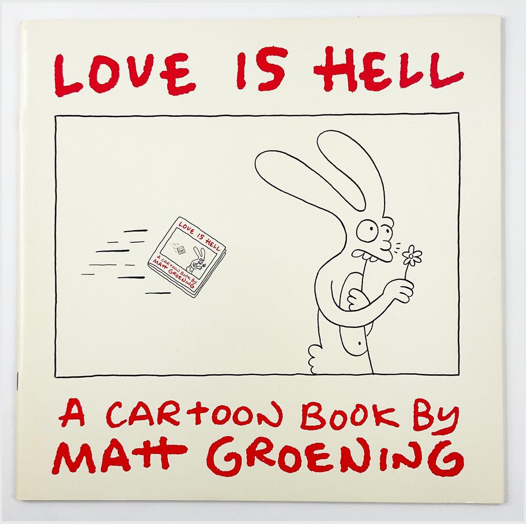 Love is Hell: A Cartoon Book by Matt Groening (1984)