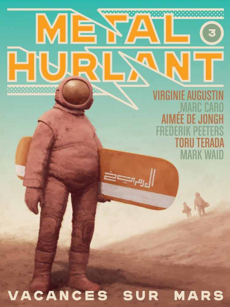 Métal Hurlant #3: Vacances sur Mars