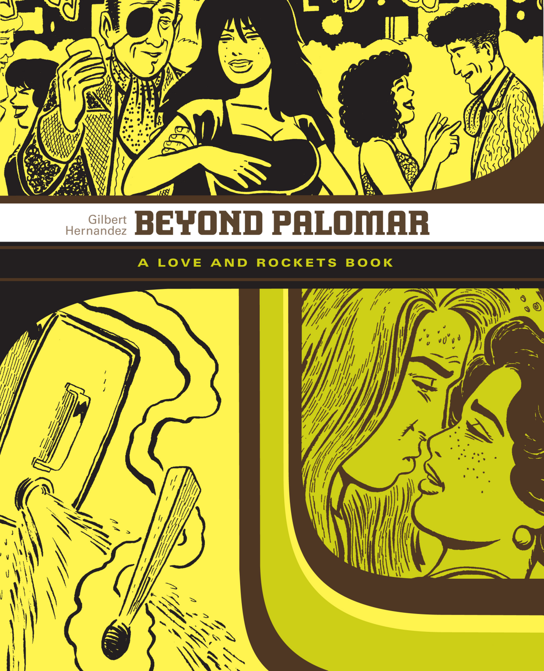 Beyond Palomar: A Love and Rockets Book
