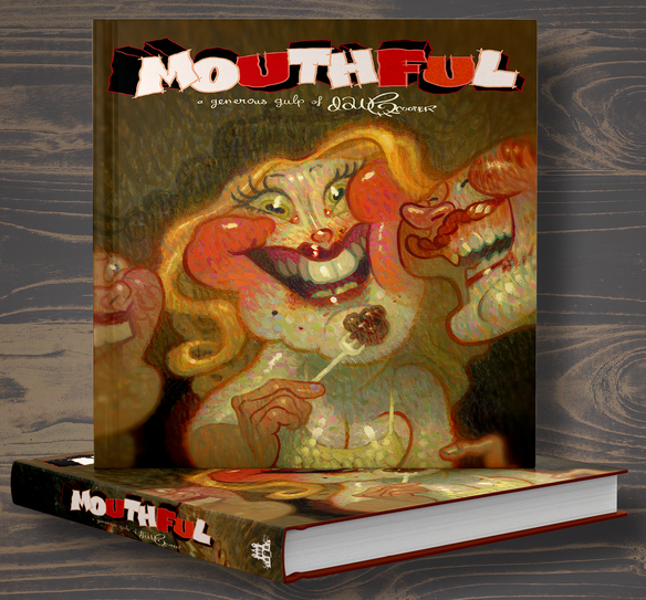 Mouthful: A Generous Gulp of Dave Cooper - Trade Hardcover