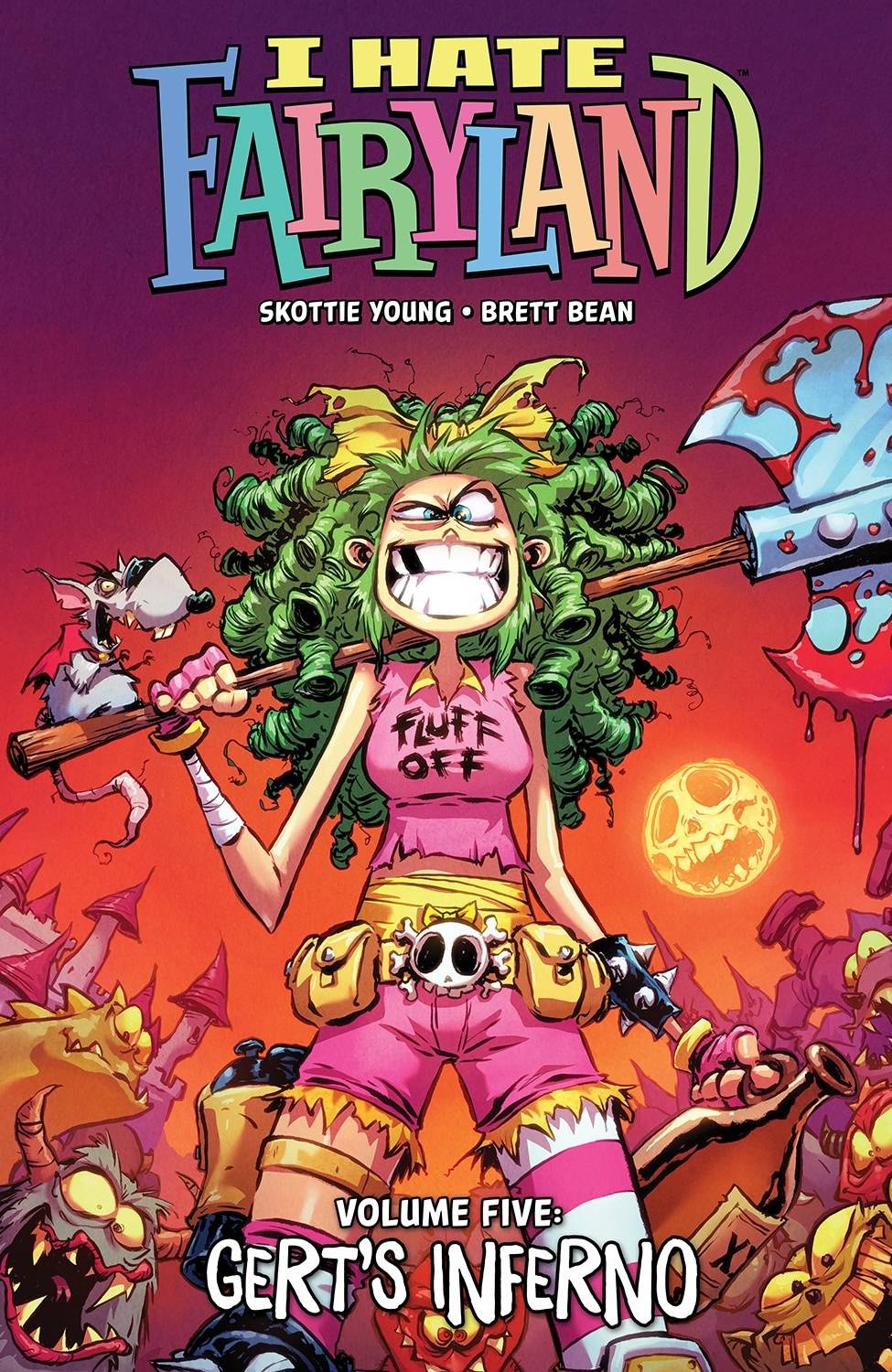 I Hate Fairyland Vol. 5: Gert’s Inferno - Signed First