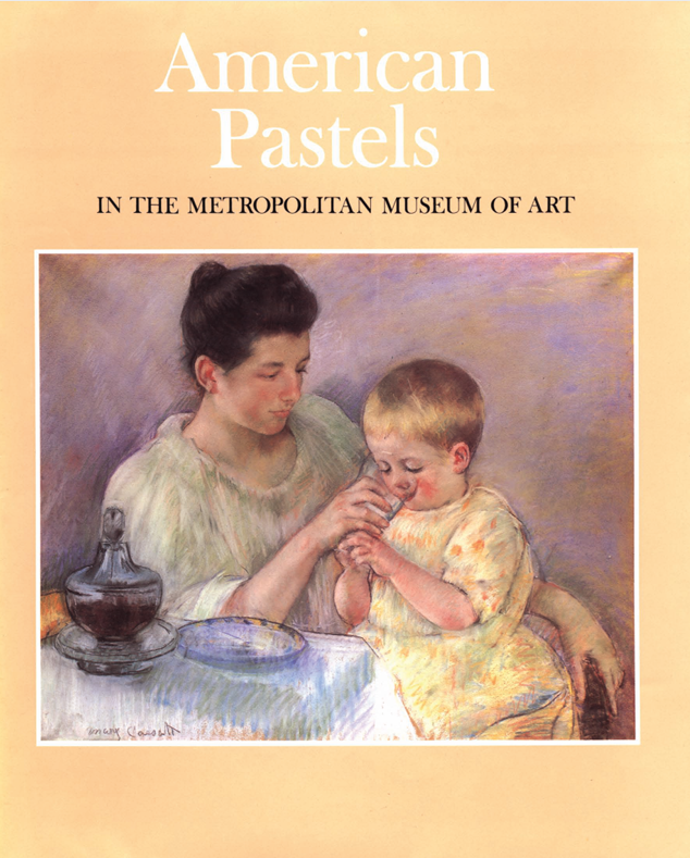 American Pastels in the Metropolitan Museum of Art