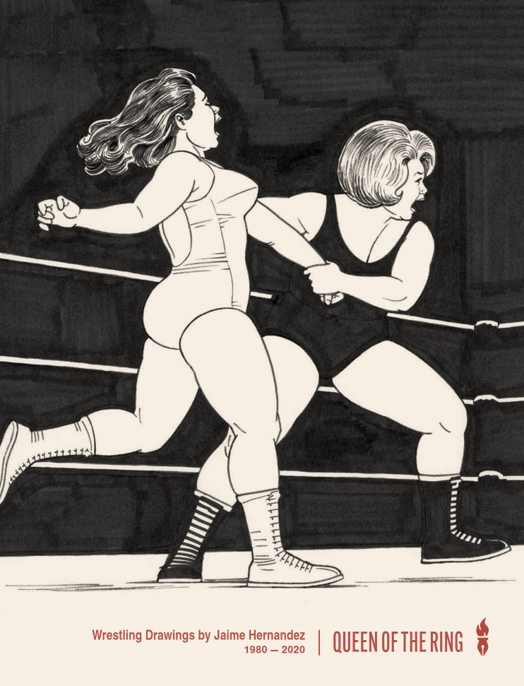 Queen of the Ring: Wrestling Drawings by Jaime Hernandez 1980-2020