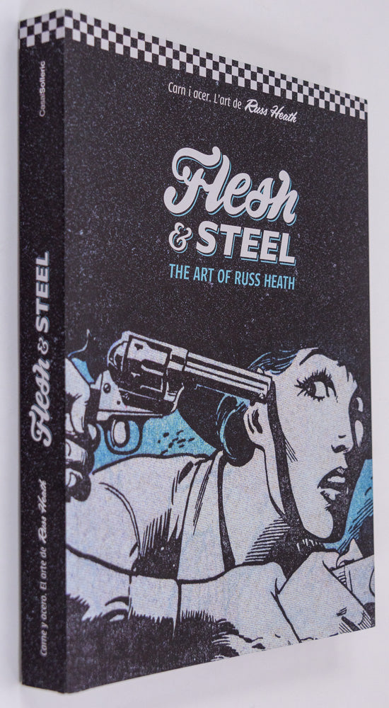 Flesh & Steel: The Art of Russ Heath / Carne y acero. El arte de Russ Heath