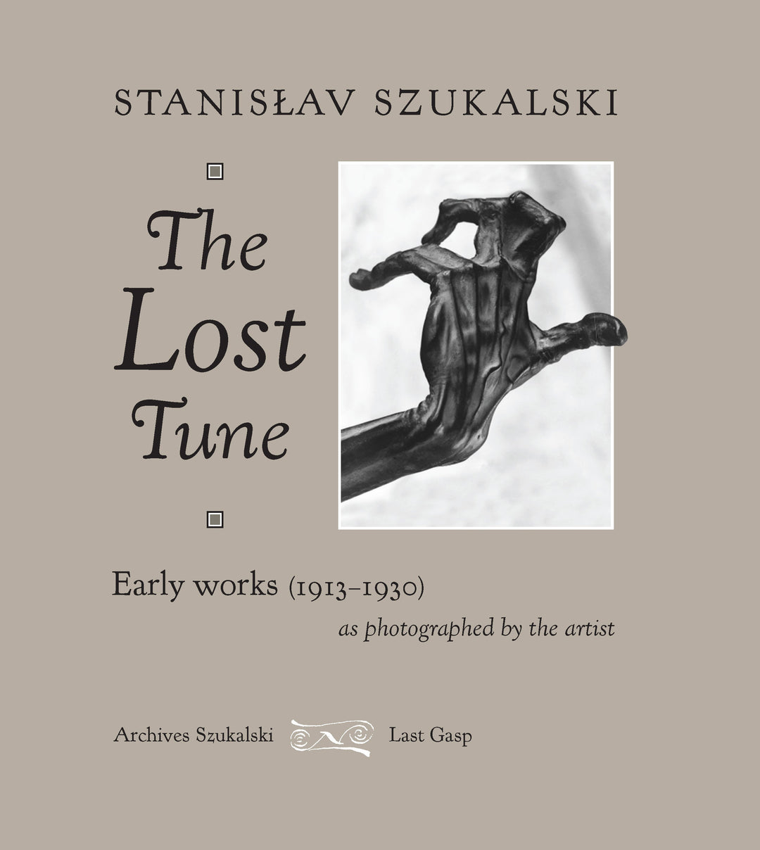 The Lost Tune: Stanislav Szukalski, Early Works (1913-1930)