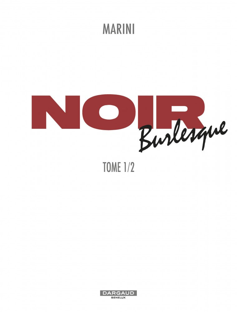 Noir Burlesque, Tome 1