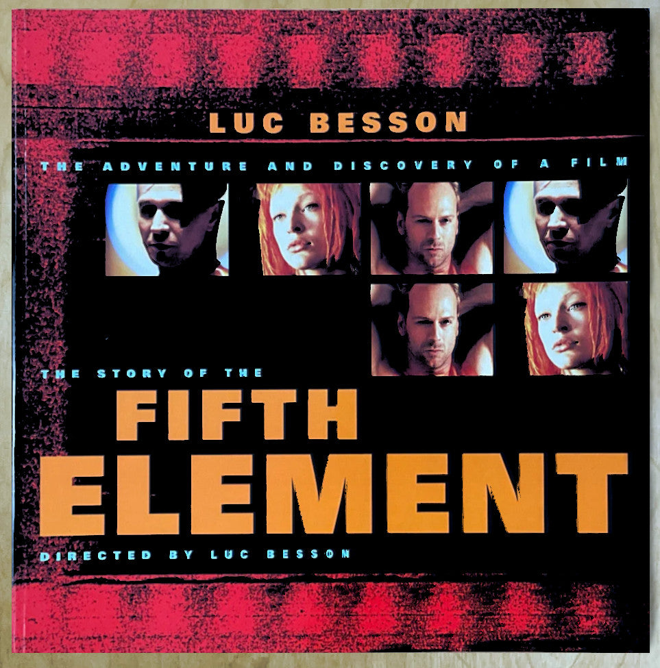 The Story of The Fifth Element: The Adventure and Discovery of a Film