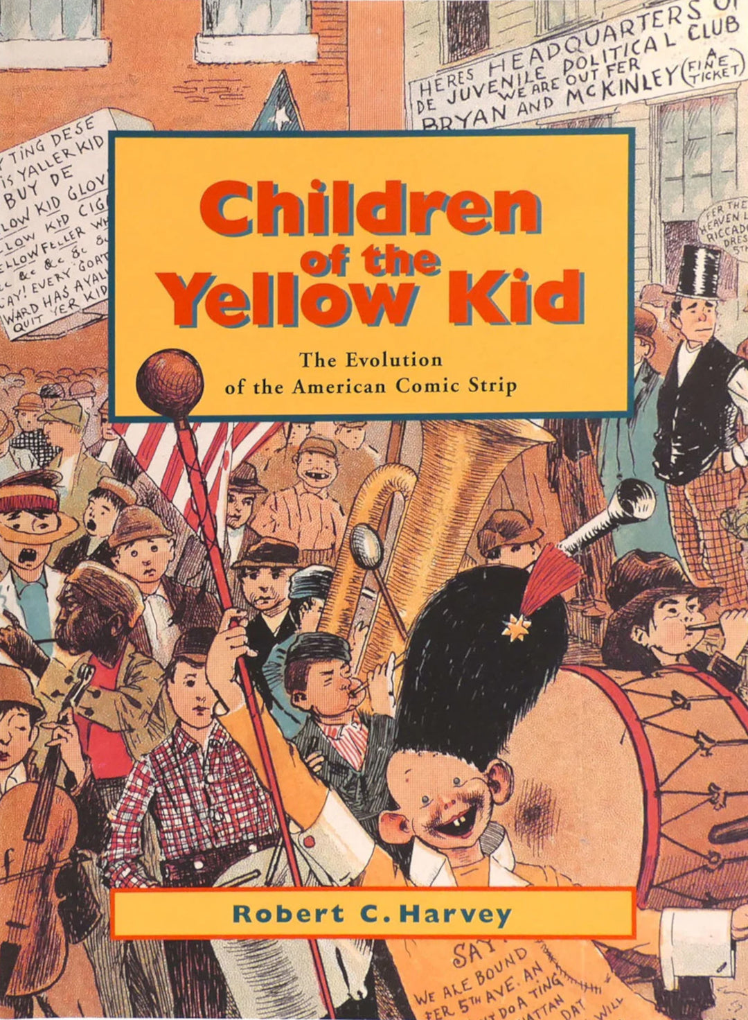 Children of the Yellow Kid: The Evolution of the American Comic Strip