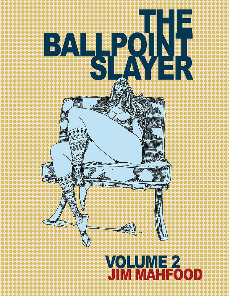 Ballpoint Slayer Vol. 2 - Signed & Remarqued