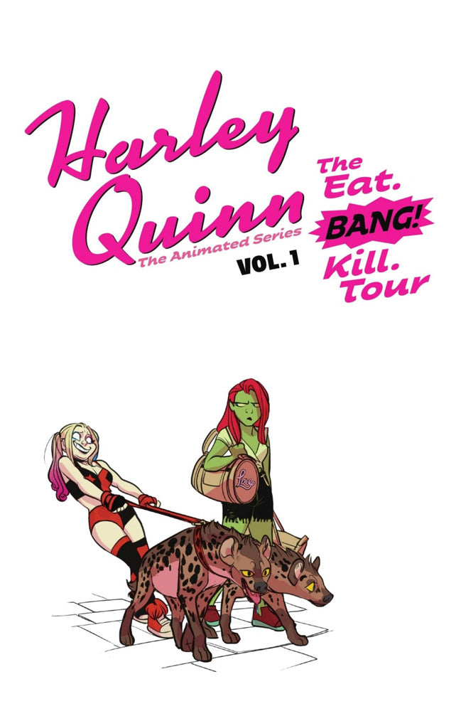 Harley Quinn: The Animated Series Vol. 1: The Eat. Bang! Kill Tour