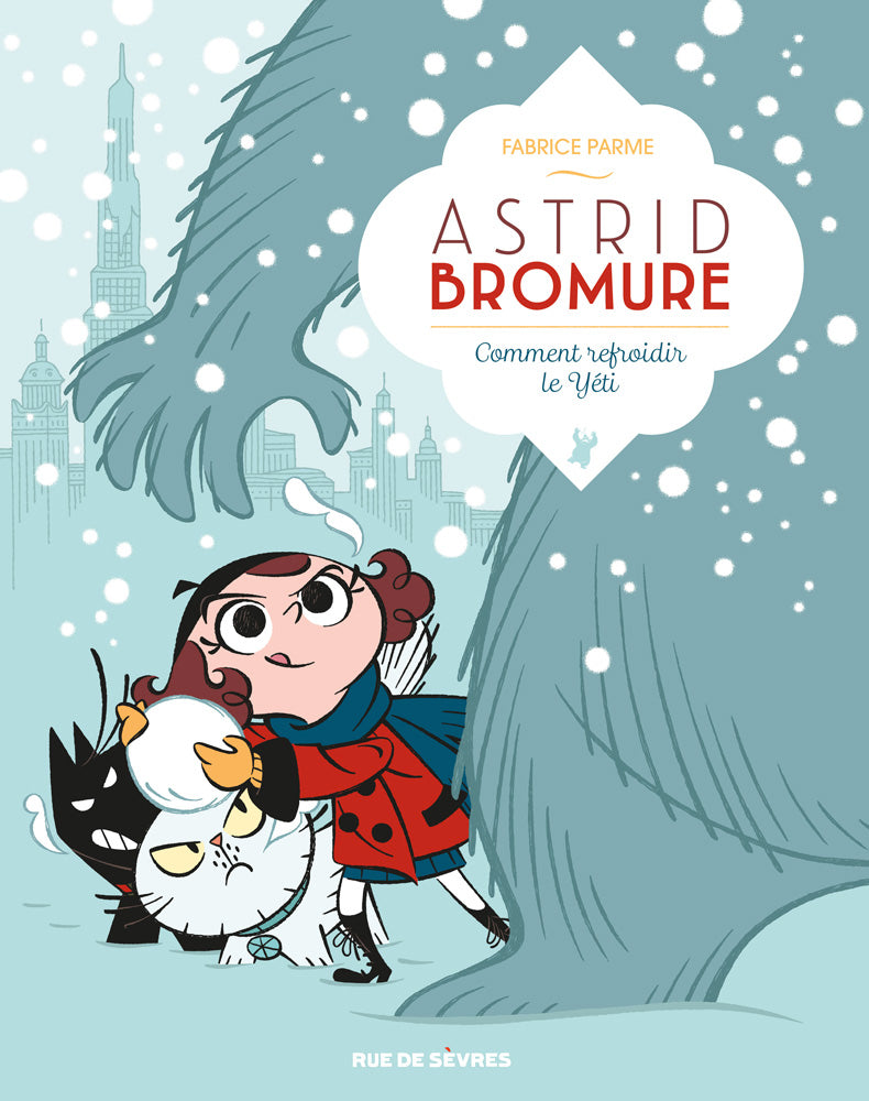 Astrid Bromure, Tome 5 - Comment refroidir le Yéti