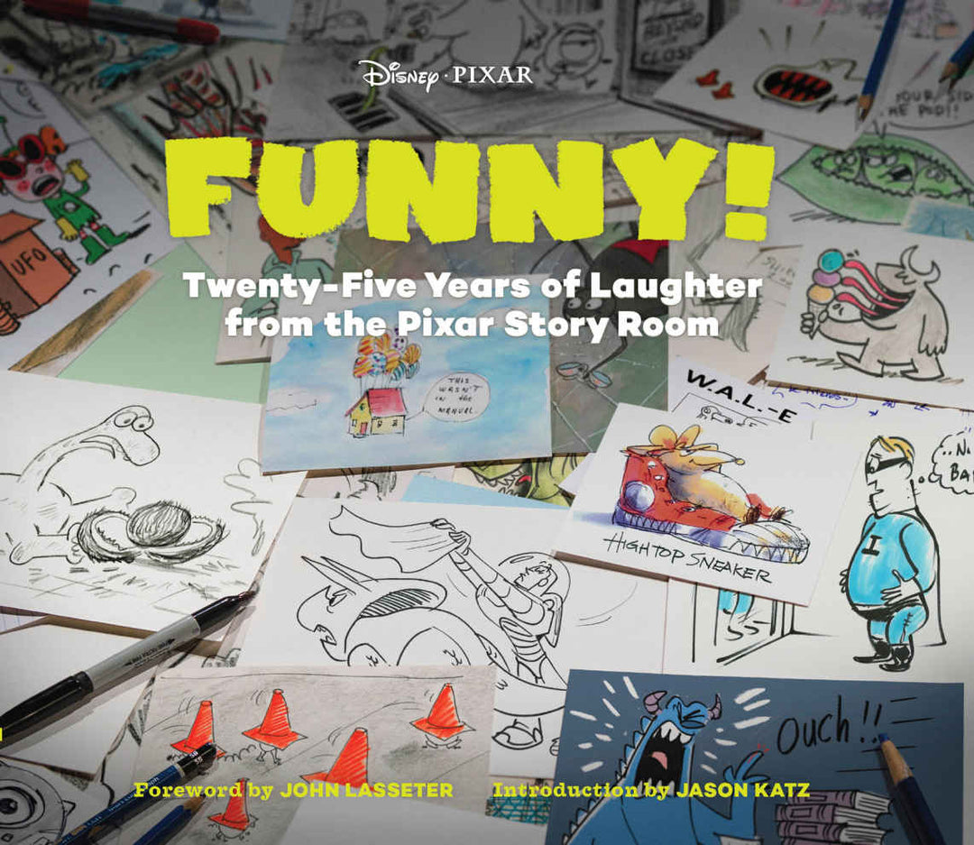 Funny!: Twenty-Five Years of Laughter from the Pixar Story Room