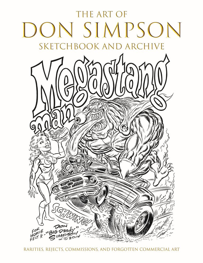 The Lost Art of Don Simpson: Sketchbook and Archive - Signed