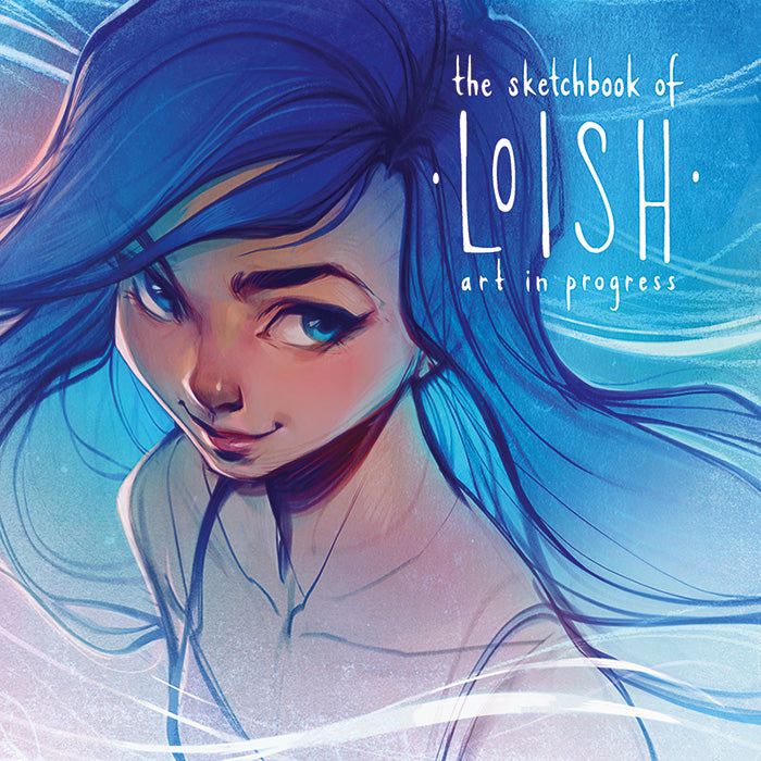 The Sketchbook of Loish: Art in Progress - with a Signed Bookplate