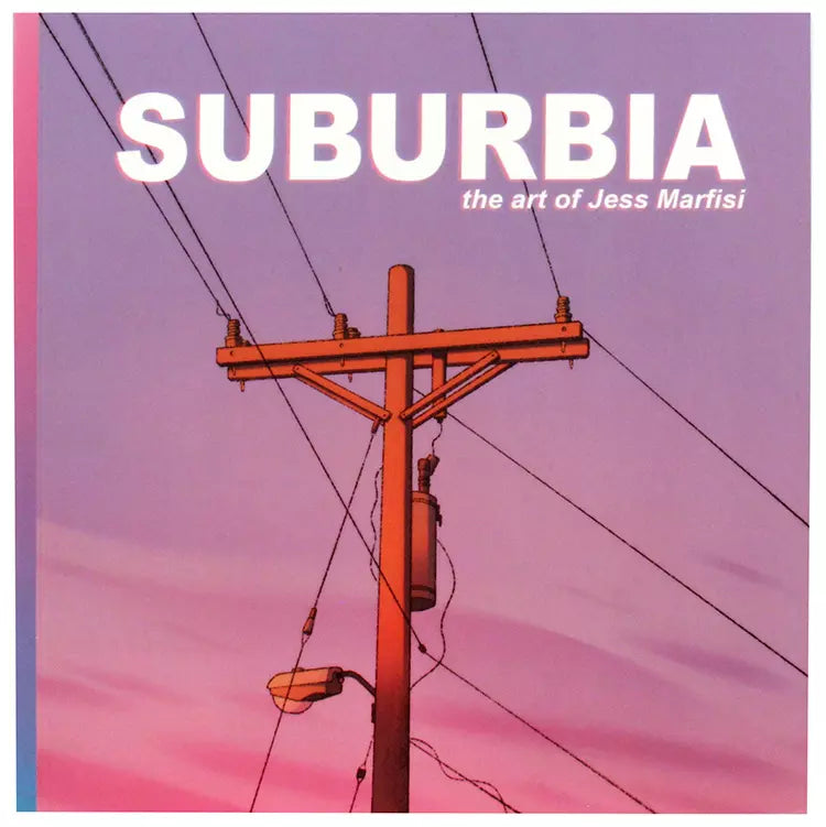 Suburbia: The Art of Jess Marfisi - Signed with a Drawing
