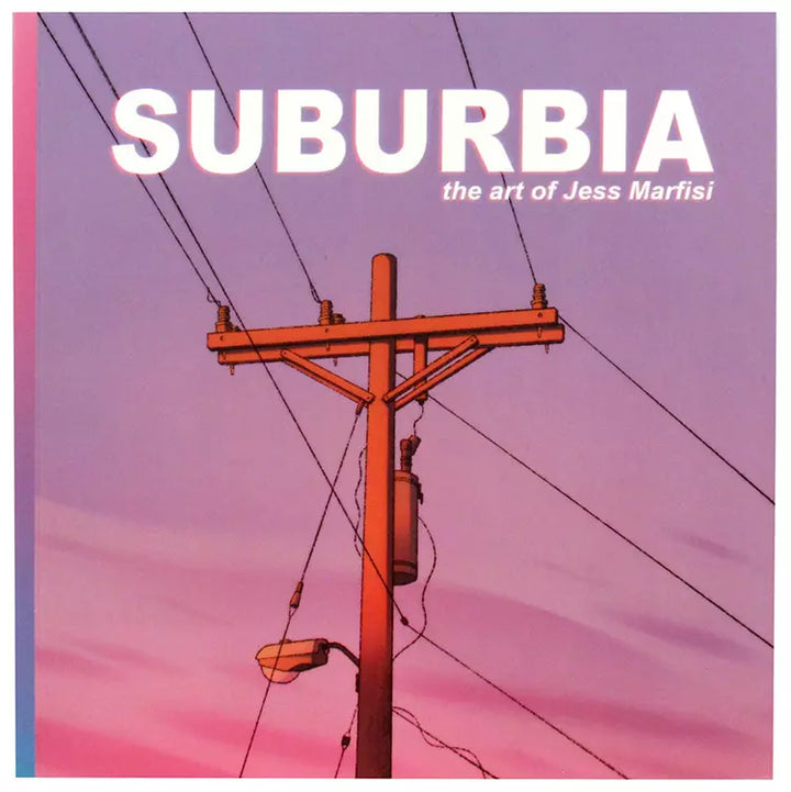 Suburbia: The Art of Jess Marfisi - Signed with a Drawing