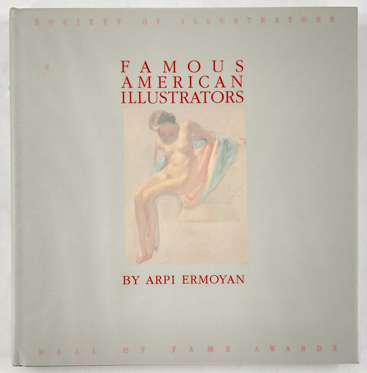 Famous American Illustrators: Society of Illustrators Hall of Fame Awards - Original Edition