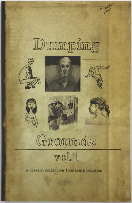 Dumping Grounds Vol. 1: A Drawing Collection from Louis Gonzales - Signed & Numbered