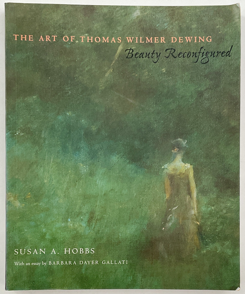 The Art of Thomas Wilmer Dewing: Beauty Reconfigured