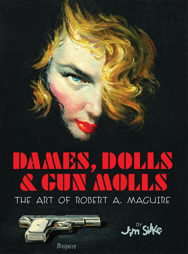 Dames, Dolls, and Gun Molls: The Art of Robert A. Maguire