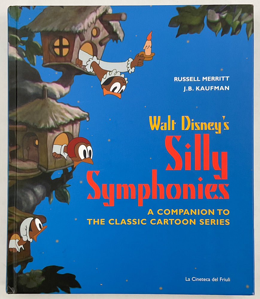 Walt Disney's Silly Symphonies: A Companion to the Classic Cartoon Series