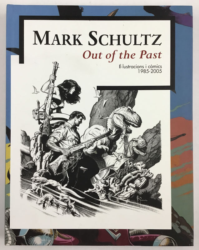 Mark Schultz Out of the Past: Ilustraciones i Comics 1985-2005 (Museum Exhibition Catalogue)