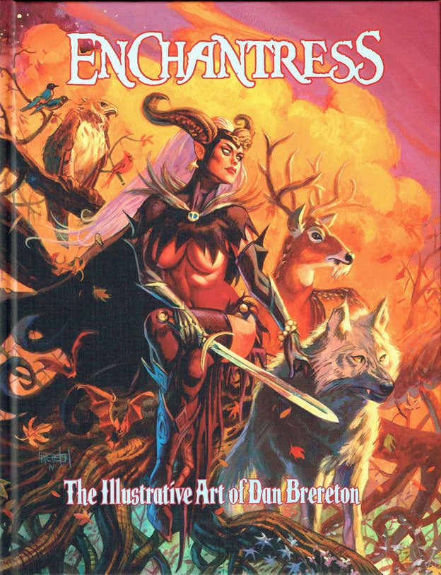 Enchantress: The Illustrative Art of Dan Brereton - Signed