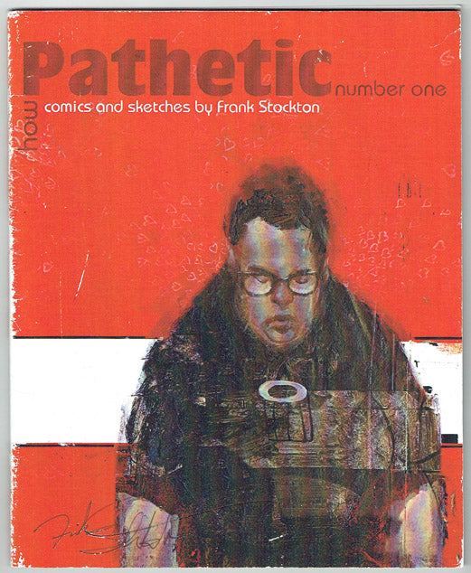 How Pathetic: Comics and Sketches by Frank Stockton - Signed