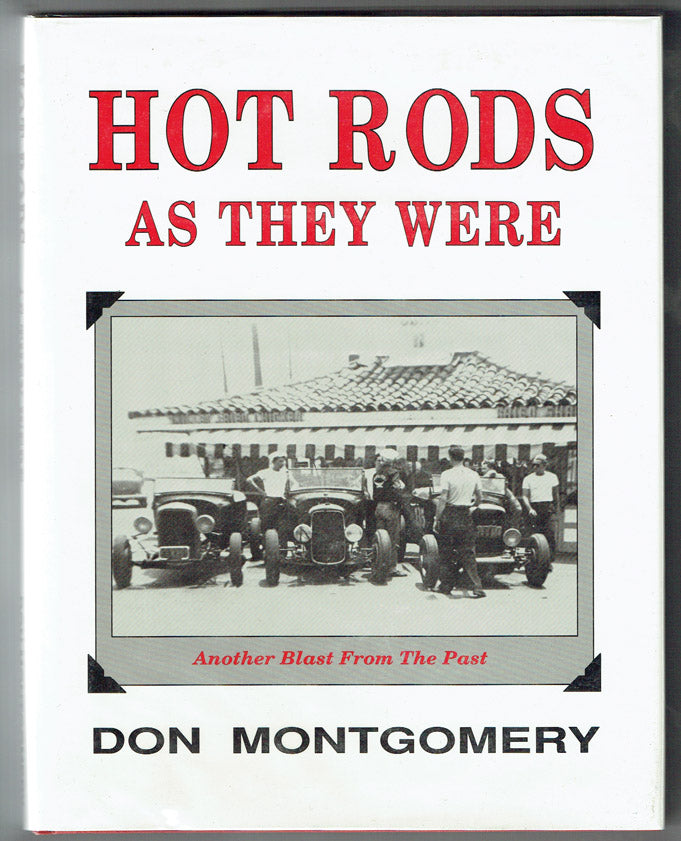 Hot Rods As They Were: Another Blast From The Past - Inscribed - From the Estate of Dave Stevens