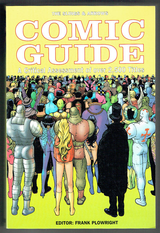 The Slings and Arrows Comic Guide: A Critical Assessment of over 2,500 Titles