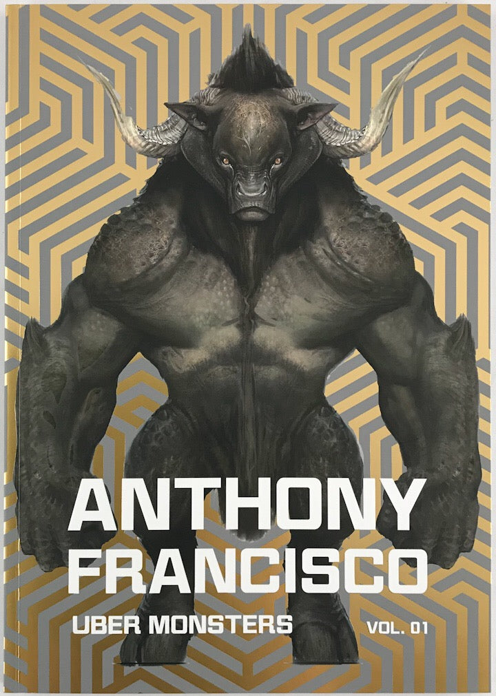 Anthony Francisco Art Vol. 1: Uber Monsters - Signed with a Drawing