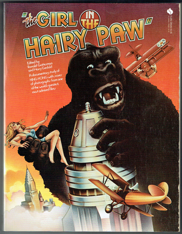 The Girl in the Hairy Paw: King Kong as Myth, Movie, and Monster - First Printing