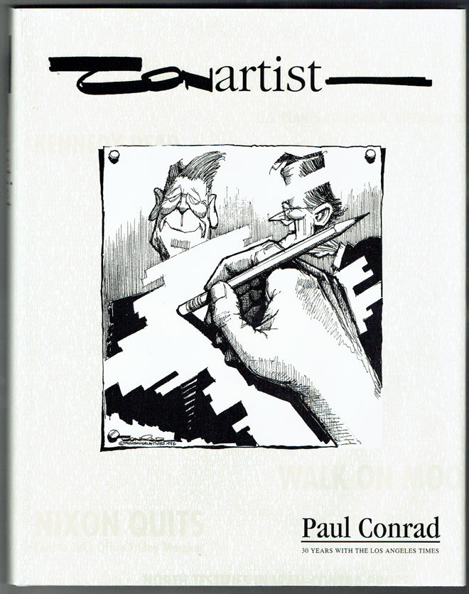 Conartist: Paul Conrad, 30 Years with the Los Angeles Times - Inscribed 1st