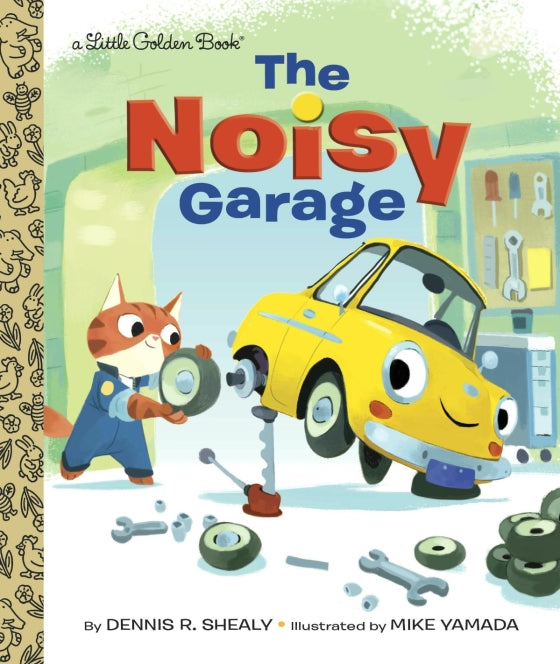 The Noisy Garage: A Little Golden Book