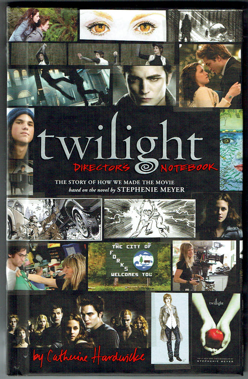 Twilight: Director's Notebook: The Story of How We Made the Movie - Inscribed by the Director