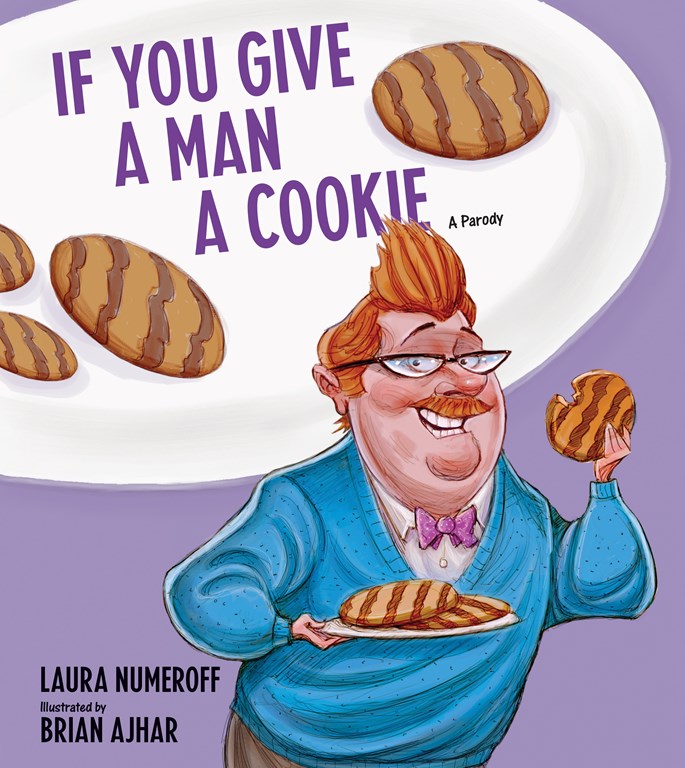 If You Give a Man a Cookie: A Parody - First Signed with a Drawing