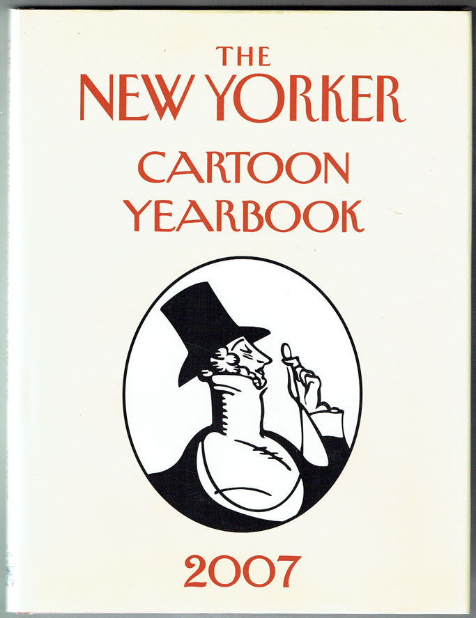 The New Yorker Cartoon Yearbook 2007 - Signed by Bob Mankoff with Sketch