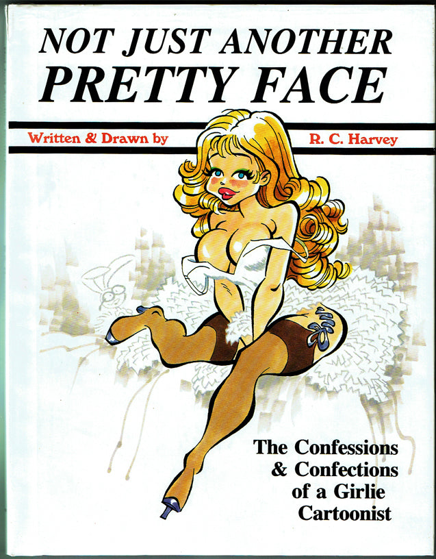 Not Just Another Pretty Face: The Confessions & Confections of a Girlie Cartoonist - Signed & Numbered Hardcover